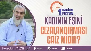Kadının eşini cezalandırması caiz midir?