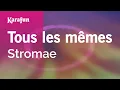 Download Lagu Karaoke Tous les mêmes - Stromae *