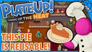 WE MAKE REUSABLE PIE!!! - Plate Up