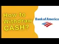 Bank of America How to wit raw cash from ATM