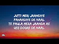 Jutti Meri Lyrics - Neha Bhasin • thumak thumak janiye mahiye de naal 