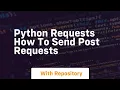 Python Requests How to Send POST Requests