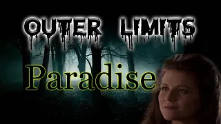 The Outer Limits - Paradise