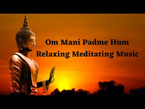 Download MP3 Om Mani Padme Hum || Meditating & Spiritual Music