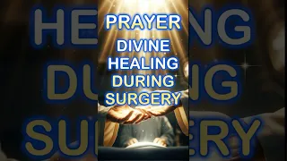 Prayer Divine Healing During Surgery