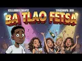 Download Lagu Killorbeezbeatz \u0026 Trapshapa RSA - Ba Tlao Fetsa [Official Audio]