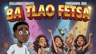 killorbeezbeatz u0026 trapshapa rsa ba tlao fetsa official audio 
