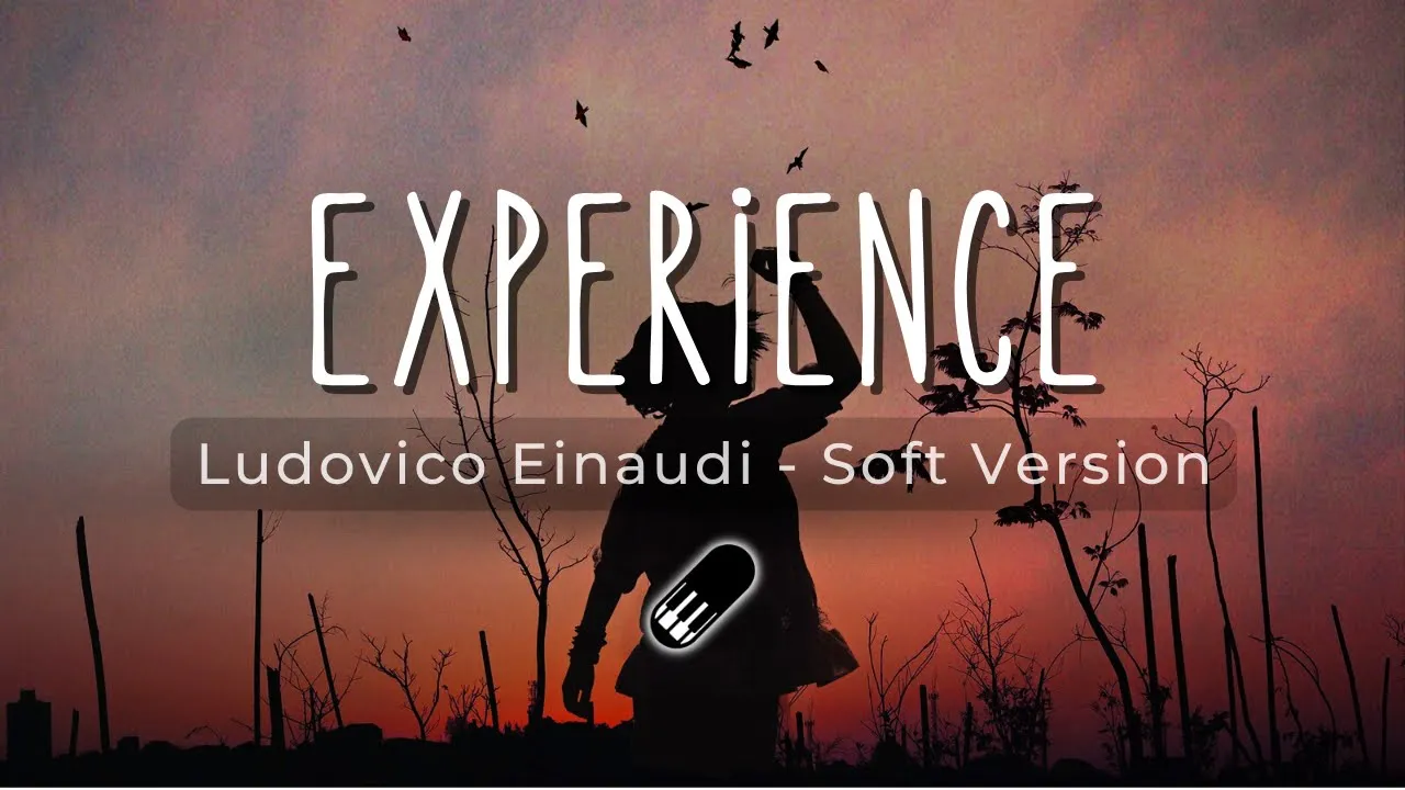 Experience - Ludovico Einaudi [Soft/Slowed/Sleep/1 Hour]