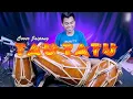 Download Lagu TAU TATU - cover JAIPONG