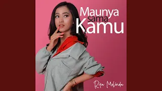 Lirik Lagu Maunya Sama Kamu - Rifa Melinda