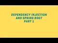 Dependency Injection And Spring boot PART 1