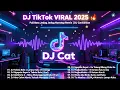 DJ TikTok VIRAL 2025 🔥 Full Bass Jedag Jedug Nonstop Remix | DJ Cat Edition