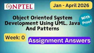 NPTEL Object Oriented System Development Using UML Java Week 0 Assignment Answers Jan Apr 2026