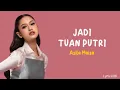 Jadi Tuan Putri - Asila Maisa | Lirik Lagu ~ Akhirnya ku bertemu dengan dia yang mampu...