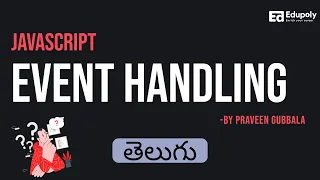 Javascript event handling Web Technology Telugu Praveen classes