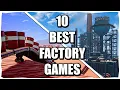 10 Factory Games You ll Regret Not Playing