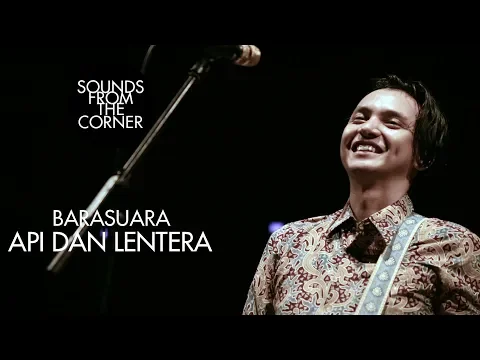 Download MP3 Barasuara - Api dan Lentera | Sounds From The Corner Collaboration #1