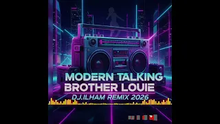 modern talking brother louie dj ilham remix 2026 