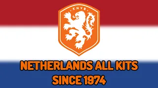 Netherlands All Kits Since 1974 Netherlands Jerseys Evolution From 1974 To Today