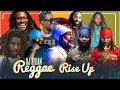 Lagu Reggae Rise Up 2025 | DJ Sedan ft. Lutan Fyah, Chronnix, Kabaka Pyramid, Fantan Mojah, Jah Cure