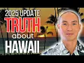 Moving to HAWAII in 2025 What to ACTUALLY Expect