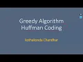 Huffman Coding Greedy Method