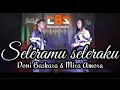 Download Lagu Seleramu - Seleraku _ Fazal Dath Feat  Enny Listia  - di  Cove - Doni Baskara ft Mira Amora