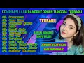 Download Lagu KOMPILASI LAGU DANGDUT ORGEN TUNGGAL TERBARU - BASS PALING ENAK
