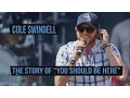 The Real Story Behind Cole Swindell s You Should Be Here