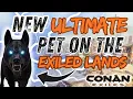 New Ultimate Pet on the Exiled Lands - Conan Exiles