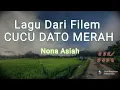 NADA MERINDU                                dr filem CUCU DATO MERAH nyanyian Nona Asiah