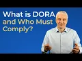 Understanding DORA Regulation What is DORA and Who Needs to Comply