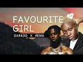 Darkoo - Favourite Girl (Lyrics) ft. Rema