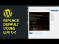 How to Replace Default Theme and Plugin Editor in WordPress Dashboard Child Theme Maker