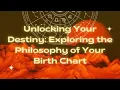 Unlocking Your Destiny Exploring the Philosophy of Your Birth Chart