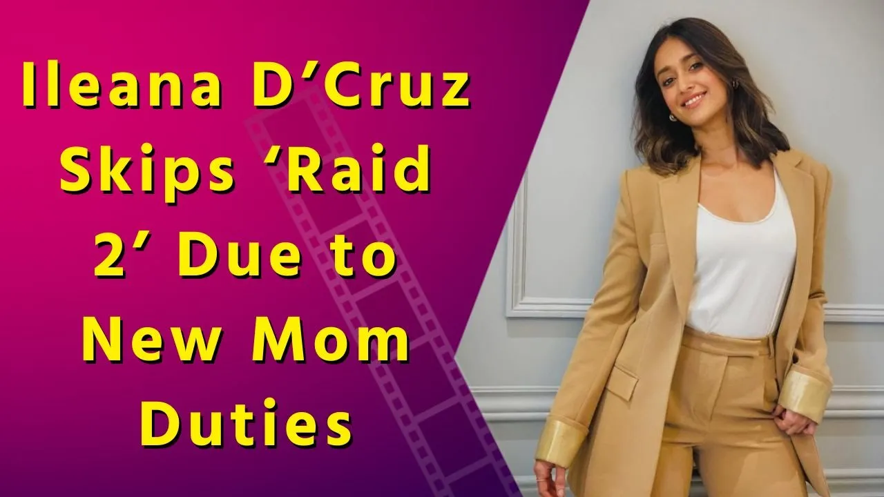 Ileana D’Cruz on ‘Raid 2’: Had to Decline Due to Scheduling Issues
