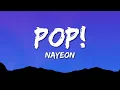 Download Lagu NAYEON  - POP! (Lyrics)