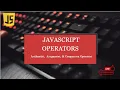 Type Of Operators in JavaScript Arithmetic Assignment Comparison Operators Tutorial 5
