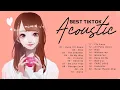 Download Lagu NEW ACOUSTIC TIKTOK LOVE SONGS PLAYLIST 2021 - TOP POPULAR ACOUSTIC TIKTOK SONGS 2021