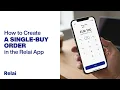 How to Create a Single-Buy Order in the Relai App