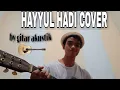 Hayyul Hadi cover sholawat by Ogi Yuliwantara  (Gitar Akustik)