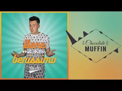 Download MP3 Shade - Bene Ma Non Benissimo (Chocolate Muffin Instrumental Remix)