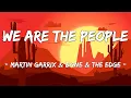 Download Lagu [1 HOUR LOOP] We Are The People - Martin Garrix ft. Bono \u0026 The Edge (UEFA EURO 2020 Song) (Lyrics)