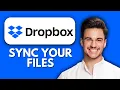 NEW How to Use Dropbox App to Sync Files Across Devices Ultimate Guide for File Sync Backup