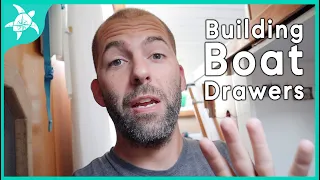 Boat Refit: BUILDING CUSTOM DRAWERS!