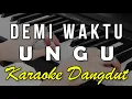 Download Lagu DEMI WAKTU - UNGU || KARAOKE DANGDUTS KOPLOO
