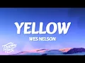 Download Lagu Wes Nelson - Yellow (Lyrics)