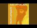Lagu Tat Khalsa (feat. Jagowale)