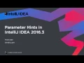 Parameter Hints in IntelliJ IDEA 2016 3