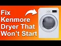 How To Fix Kenmore Dryer That Won t Start What To Do When Your Kenmore Dryer Won t Start